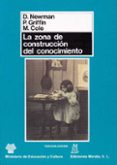 la zona de construccion del conocimiento: trabajando por un cambi o cognitivo en educacion (3ª ed.)-john p. griffin-denis newman-m. cole-9788471123619 la zona de construccion del conocimiento: trabajando por un cambi o cognitivo en educacion (3ª ed.)-john p. griffin-denis newman-m. cole-9788471123619