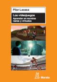 los videojuegos. aprender en mundos reales y virtuales (ebook)-9788471126719 los videojuegos. aprender en mundos reales y virtuales (ebook)-9788471126719