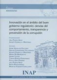 innovacion en el ambito del buen gobierno regulatorio: ciencia de l comportamiento, transparencia y prevencion de la corrupcion-juli ponce solé-9788473515719 innovacion en el ambito del buen gobierno regulatorio: ciencia de l comportamiento, transparencia y prevencion de la corrupcion-juli ponce solé-9788473515719