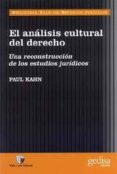 el analisis cultural del derecho: una reconstruccion de los estud ios juridicos-paul kahn-9788474328219 el analisis cultural del derecho: una reconstruccion de los estud ios juridicos-paul kahn-9788474328219