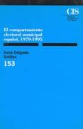 el comportamiento electoral municipal español (1979-1995)-irene delgado sotillos-9788474762419 el comportamiento electoral municipal español (1979-1995)-irene delgado sotillos-9788474762419