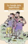la banda dels superbruts-maria dolors pellicer-9788476600719 la banda dels superbruts-maria dolors pellicer-9788476600719