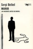 morir-sergi belbel-9788477747819 morir-sergi belbel-9788477747819