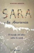 sara y la anorexia: el triunfo del alma sobre la mente-nieves meson-9788478715619 sara y la anorexia: el triunfo del alma sobre la mente-nieves meson-9788478715619