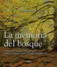 la memoria del bosque-ignacio abella-ignacio abella-9788479019419 la memoria del bosque-ignacio abella-ignacio abella-9788479019419