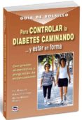 controlar la diabetes caminando y estar en forma: con pautas alim enticias y programas de entrenamiento-fe robles-kika escobar-9788479027919 controlar la diabetes caminando y estar en forma: con pautas alim enticias y programas de entrenamiento-fe robles-kika escobar-9788479027919