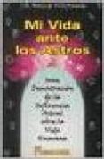 mi vida ante los astros: una demostracion de la influencia astral sobre la vida humana-j. b. morin de villefranche-9788479103019 mi vida ante los astros: una demostracion de la influencia astral sobre la vida humana-j. b. morin de villefranche-9788479103019