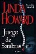 juego de sombras-lynda howard-linda howard-9788479534219 juego de sombras-lynda howard-linda howard-9788479534219