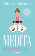 medita tu peso-tiffany cruikshank-9788479539719 medita tu peso-tiffany cruikshank-9788479539719