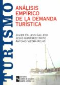analisis empirico de la demanda turistica-javier callejo gallego-jesus gutierrez brito-antonio viedma rojas-9788480045919 analisis empirico de la demanda turistica-javier callejo gallego-jesus gutierrez brito-antonio viedma rojas-9788480045919