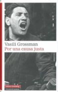 por una causa justa-vasili grossman-9788481099119 por una causa justa-vasili grossman-9788481099119