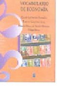 vocabulario de economia-eduardo lores gimenez-francisco palome-9788481582819 vocabulario de economia-eduardo lores gimenez-francisco palome-9788481582819