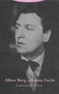 alban berg y hanna fuchs-constantin floros-9788481647419 alban berg y hanna fuchs-constantin floros-9788481647419