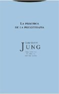 obra competa 17: la practica de la psicoterapia (tela): contribuc iones al problema de la psicoterapia y a la psicologia de la tra-carl gustav jung-9788481648119 obra competa 17: la practica de la psicoterapia (tela): contribuc iones al problema de la psicoterapia y a la psicologia de la tra-carl gustav jung-9788481648119