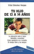 tu hijo de 13 a 14 años (5ª ed.)-vidal sanchez vargas-9788482396019 tu hijo de 13 a 14 años (5ª ed.)-vidal sanchez vargas-9788482396019