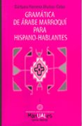gramatica de arabe marroqui para hispano-hablantes nº 1 (2º ed.)-barbara herrero muñoz-cobo-9788482401119 gramatica de arabe marroqui para hispano-hablantes nº 1 (2º ed.)-barbara herrero muñoz-cobo-9788482401119