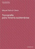 topografia para mineria subterranea-miguel estruch serra-9788483015919 topografia para mineria subterranea-miguel estruch serra-9788483015919