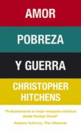 amor, pobreza y guerra-christopher hitchens-9788483068519 amor, pobreza y guerra-christopher hitchens-9788483068519