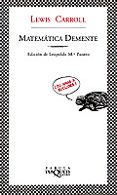 matematica demente-lewis carroll-9788483106419 matematica demente-lewis carroll-9788483106419