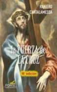 la fuerza de la cruz-raniero cantalamessa-9788483539019 la fuerza de la cruz-raniero cantalamessa-9788483539019