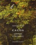 cauda: leer para el recuerdo-manuel alvar-9788483711019 cauda: leer para el recuerdo-manuel alvar-9788483711019