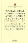 curae quae ex hominibus atque animalibus fiunt.i. estudio y edici ón crítica-arsenio ferraces rodriguez-9788484088219 curae quae ex hominibus atque animalibus fiunt.i. estudio y edici ón crítica-arsenio ferraces rodriguez-9788484088219