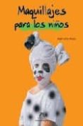 maquillajes para los niños-brigitte van de wouwer-9788484182719 maquillajes para los niños-brigitte van de wouwer-9788484182719
