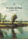 el molino de floss-george eliot-9788484281719 el molino de floss-george eliot-9788484281719