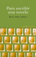 para escribir una novela (ebook)-silvia adela kohan-9788484287919 para escribir una novela (ebook)-silvia adela kohan-9788484287919