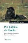 per l africa de l indic: kenya, tanzania, botswana, zimbabwe i ab issinia-joaquim maluquer i sostres-9788484379119 per l africa de l indic: kenya, tanzania, botswana, zimbabwe i ab issinia-joaquim maluquer i sostres-9788484379119