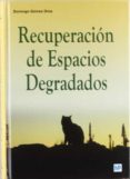 recuperacion de espacios degradados-domingo gomez orea-9788484762119 recuperacion de espacios degradados-domingo gomez orea-9788484762119
