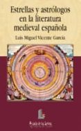 estrella y astrologos en la literatura medieval española-luis miguel vicente-9788484832119 estrella y astrologos en la literatura medieval española-luis miguel vicente-9788484832119