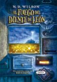 el fuego del diente de leon (vol. ii)-n. d. wilson-9788484835219 el fuego del diente de leon (vol. ii)-n. d. wilson-9788484835219