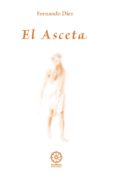 el asceta-fernando diez diez-9788488769619 el asceta-fernando diez diez-9788488769619