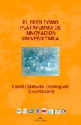 el eees como plataforma de innovacion universitaria-david caldevilla dominguez-9788490116319 el eees como plataforma de innovacion universitaria-david caldevilla dominguez-9788490116319