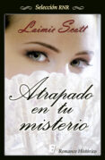 atrapado en tu misterio (ebook)-laimie scott-9788490198919 atrapado en tu misterio (ebook)-laimie scott-9788490198919
