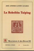 la rebelion taiping-jose antonio canton alvarez-9788490451519 la rebelion taiping-jose antonio canton alvarez-9788490451519