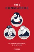 tres consejeros: aristoteles, confucio y chesterton-jose ramon ayllon-9788490612019 tres consejeros: aristoteles, confucio y chesterton-jose ramon ayllon-9788490612019