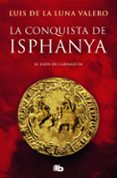 el hijo del león de cártago: la conquista de isphanya-luis de la luna valero-9788490700419 el hijo del león de cártago: la conquista de isphanya-luis de la luna valero-9788490700419