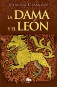 la dama y el leon-claudia casanova-9788490704219 la dama y el leon-claudia casanova-9788490704219
