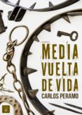 media vuelta de vida (ebook)-carlos peramo-9788490715819 media vuelta de vida (ebook)-carlos peramo-9788490715819
