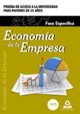 economia de la empresa. fase especifica. prueba de acceso a la universidad para mayores de 25 años-9788490934319 economia de la empresa. fase especifica. prueba de acceso a la universidad para mayores de 25 años-9788490934319