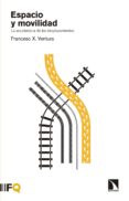espacio y movilidad-francesc x. ventura-9788490972519 espacio y movilidad-francesc x. ventura-9788490972519