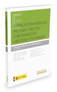 corrupcion publica, prueba y delito: cuestiones de libertad e intimidad-angeles jareño leal-9788490980019 corrupcion publica, prueba y delito: cuestiones de libertad e intimidad-angeles jareño leal-9788490980019