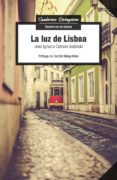 la luz de lisboa-jose ignacio carnero sobrado-9788491162919 la luz de lisboa-jose ignacio carnero sobrado-9788491162919