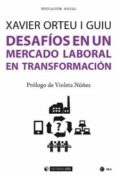 desafíos en un mercado laboral en transformación-xavier orteu i guiu-9788491168119 desafíos en un mercado laboral en transformación-xavier orteu i guiu-9788491168119