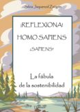 ¡reflexiona! homo sapiens ¿sapiens? la fabula de la sosteniblidad (ebook)-9788491480419 ¡reflexiona! homo sapiens ¿sapiens? la fabula de la sosteniblidad (ebook)-9788491480419