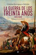 la guerra de los treinta años 1618-1648: europa ante el abismo-cristina borreguero beltran-9788491644019 la guerra de los treinta años 1618-1648: europa ante el abismo-cristina borreguero beltran-9788491644019