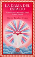la dama del espacio: comentario al tantra de vajra yoguini-gueshe tamding gyatso-9788492011919 la dama del espacio: comentario al tantra de vajra yoguini-gueshe tamding gyatso-9788492011919