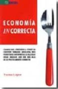 economia incorrecta-txema lopez-9788492453719 economia incorrecta-txema lopez-9788492453719
